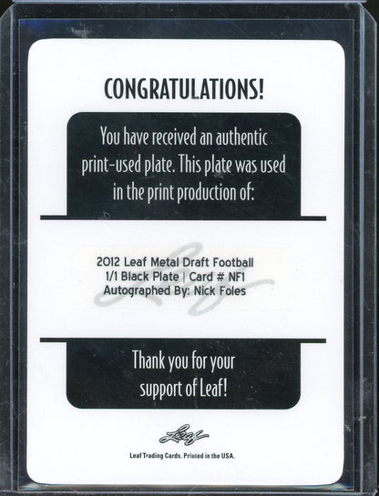 2012 Leaf Nick Foles Black Printing Plate Auto #NF1 1/1 RC