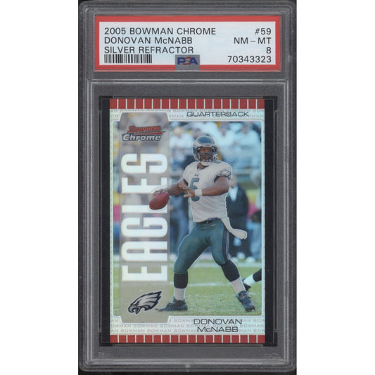 2005 Bowman Chrome Donovan McNabb Silver Refractor #59 /50 PSA 8