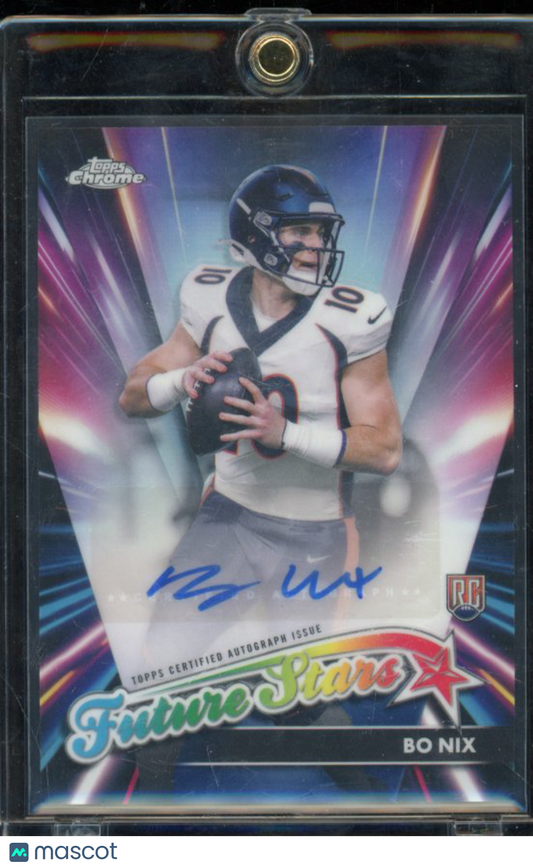 2024 Topps Chrome Bo Nix Future Stars Auto Rookie