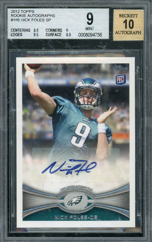 2012 Topps Nick Foles Auto SP BGS 9 AUTO 10 RC